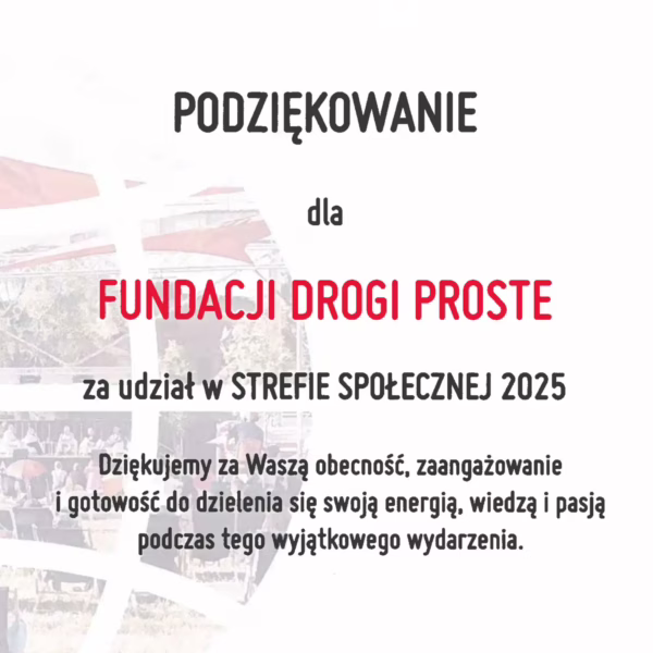 Podziekowanie dla Fundacji Drogi Proste za udział w Strefie Społecznej Gdańsk 2025