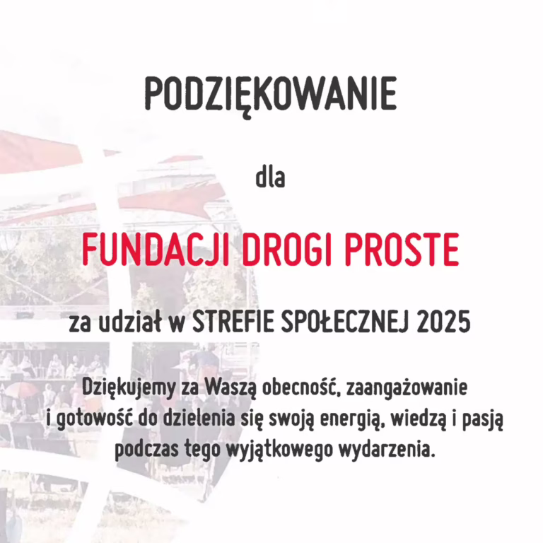 Podziekowanie dla Fundacji Drogi Proste za udział w Strefie Społecznej Gdańsk 2025